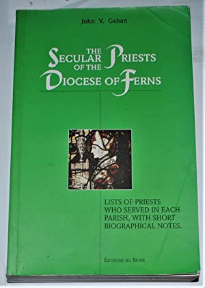 THE SECULAR PRIESTS OF THE DICESE OF FERNS