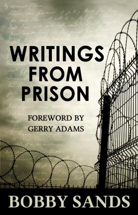 BOBBY SANDS WRITINGS FROM PRISON