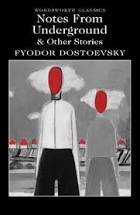 Notes From The Underground And Other Stories