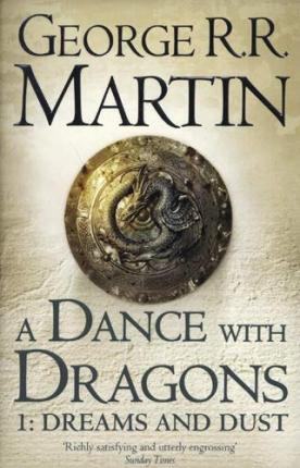 A Dance With Dragons Part 1: Dreams and Dust