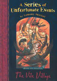 A Series of Unfortunate Events #7 The Vile Village