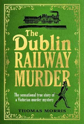 the dublin railway murder