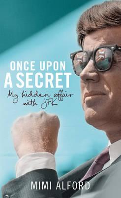 Once Upon A Secret - My Hidden Affair With JFK