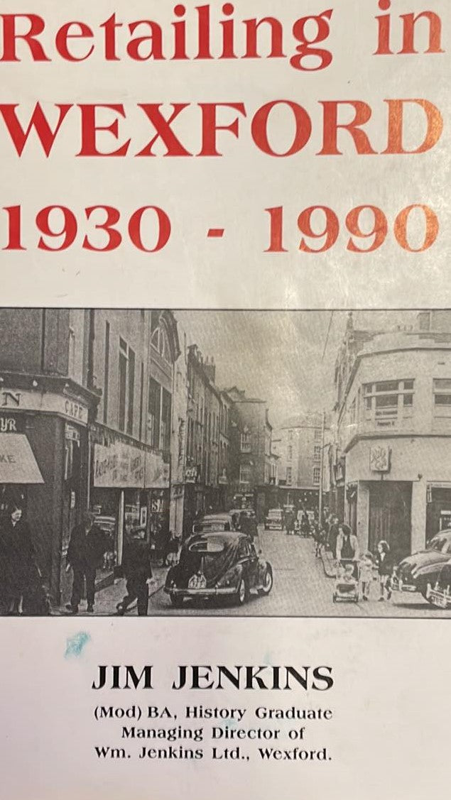 RETAILING IN WEXFORD 1930-1990