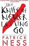 The Knife Of Never Letting Go