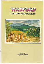 Load image into Gallery viewer, Wexford History And Society
