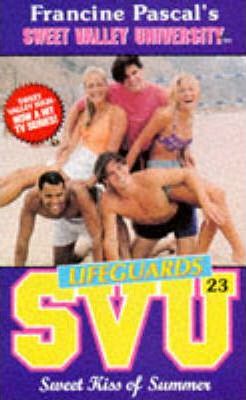 SWEET VALLEY UNIVERSITY: SWEET KISS OF SUMMER