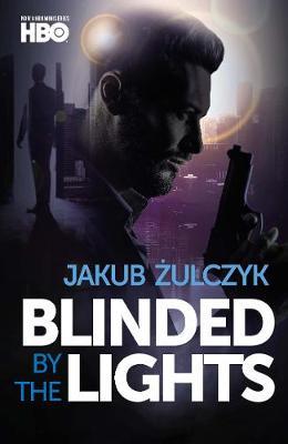 BLINDED BY THE LIGHTS