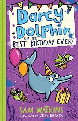 DARCY DOLPHIN AND THE BEST BIRTHDAY EVER
