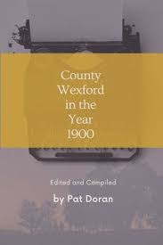 COUNTY WEXFORD IN THE YEAR 1900