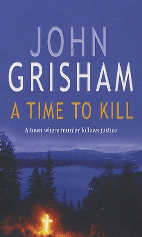 A TIME TO KILL