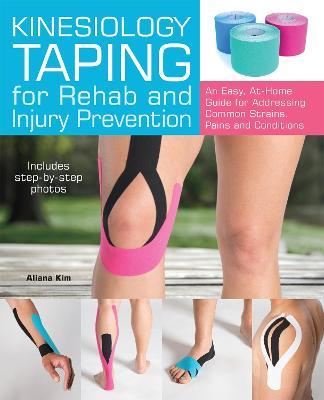 KINESIOLOGY TAPING FOR REHAB AND INJURY PREVENTION