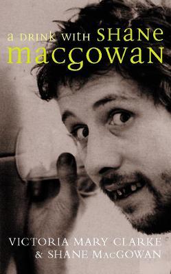 a drink with shane macgowan