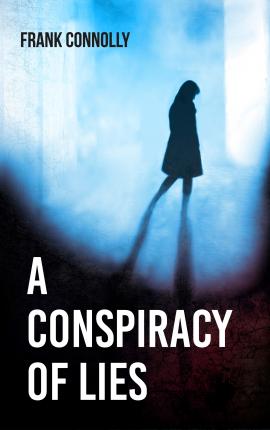 A CONSPIRACY OF LIES