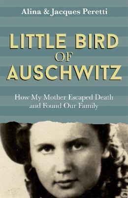 LITTLE BIRD OF AUSCHWITZ