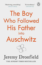 Load image into Gallery viewer, The Boy Who Followed His Father Into Auschwitz

