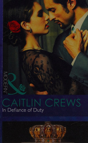 In Defiance Of Duty (Mills And Boon Modern)