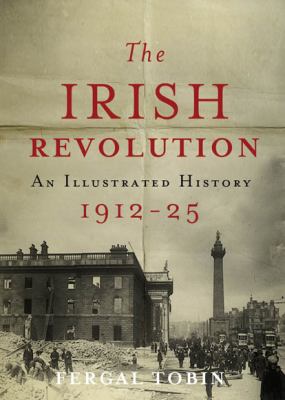 The Irish Revolution 1912-25