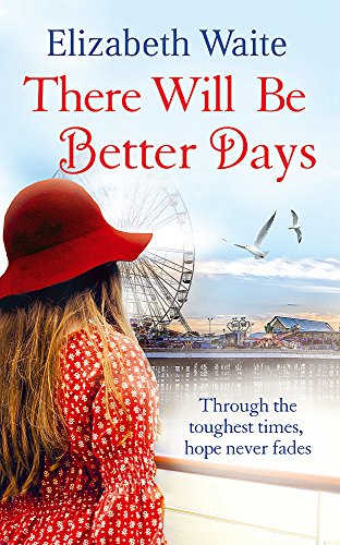 There Will Be Better Days