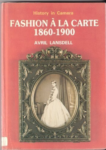 Fashion A La Carte 1860-1900