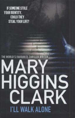 Ill Walk Alone Mary Higgins