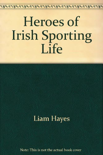 Heroes Of Irish Sport