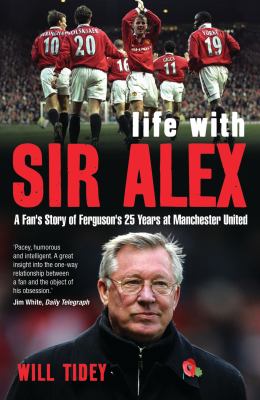 Life With Sir Alex