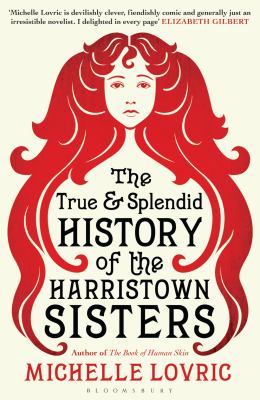 The True And Splendid History Of The Harristown Sisters
