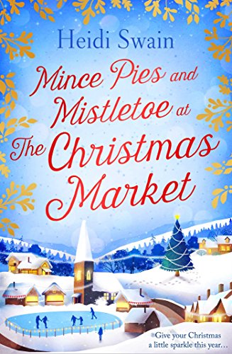 Mince Pies And Mistletoes At The Christmas Market