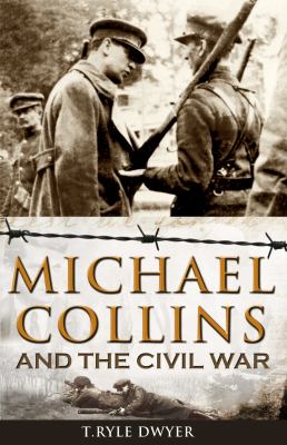 Michael Collins And The Civil War