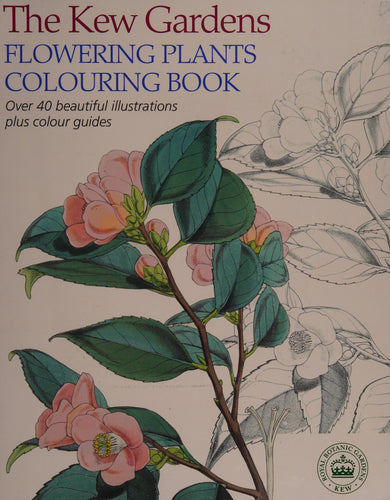 The Kew Gardens Flowering Plants Colouring Book