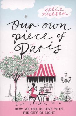 Our Own Piece Of Paris