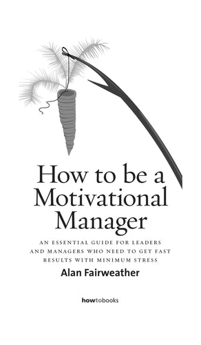 How To Be A Motivational Manager