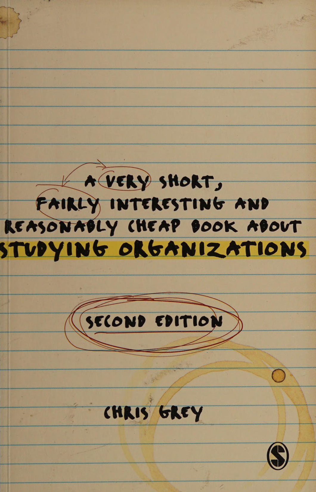 A Very Short Fairly Interesting And Reasonably Cheap Book About Studying Organizations
