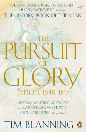 THE PURSUIT OF GLORY EUROPE 1648-1815