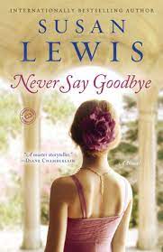 NEVER SAY GOODBYE