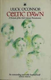 CELTIC DAWN: A PORTRAIT OF THE IRISH LITERARY RENAISSANCE