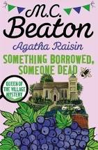 Agatha Raisin Something Borrowed, Someone Dead