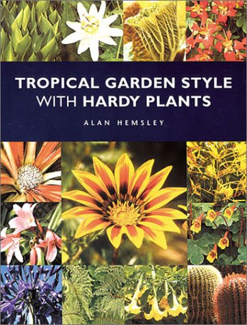 Tropical Garden Style With Hardy Plants