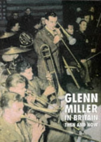 Glenn Miller In Britain