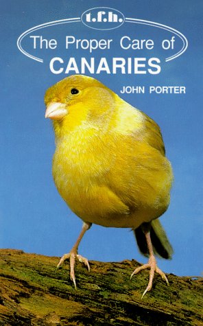 The Proper Care Of Canaries
