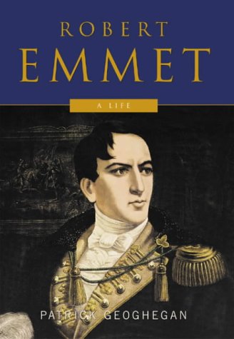 Robert Emmet A Life