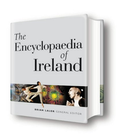 The Encyclopedia Of Ireland