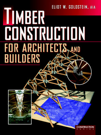 Timber Construction For Architects And Builders