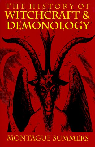 The History Of Witchcraft And Demonology