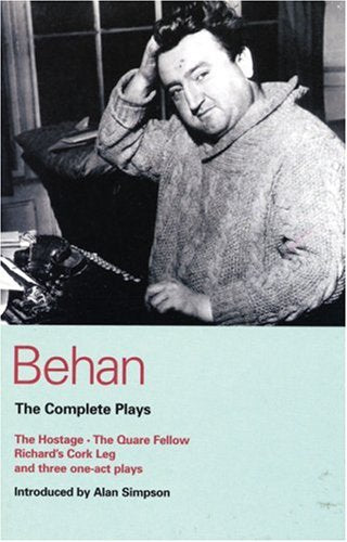 The Complete Plays [of] Brendan Behan The Quare Fellow; Introduced By Alan Simpson ....