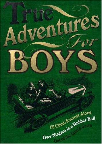 True Adventure For Boys
