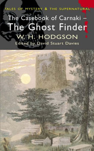 Casebook Of Carnacki The Ghost Finder