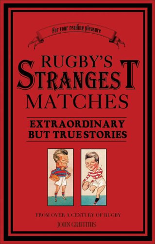 Rugbys Strangest Matches